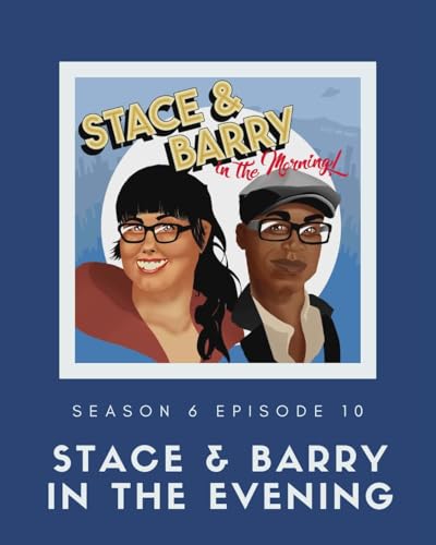 GSN PODCAST: Stace and Barry in the Evening