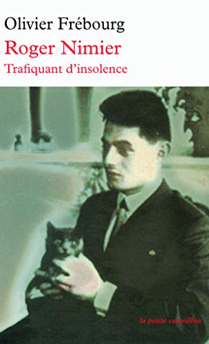 Preisvergleich Produktbild Roger Nimier: Trafiquant d'insolence (La petite vermillon, 640086)