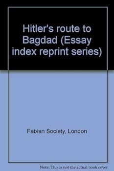 Hardcover Hitler's route to Bagdad (Essay index reprint series) Book