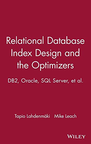 Relational Database Index Design and the Optimizers: DB2, Oracle, SQL Server, et al. view 2