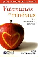 vitamines et minéraux ; guide pratique des aliments fibres 2895422869 Book Cover