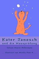 Kater Janosch Und Die Mauspruefung 150854901X Book Cover