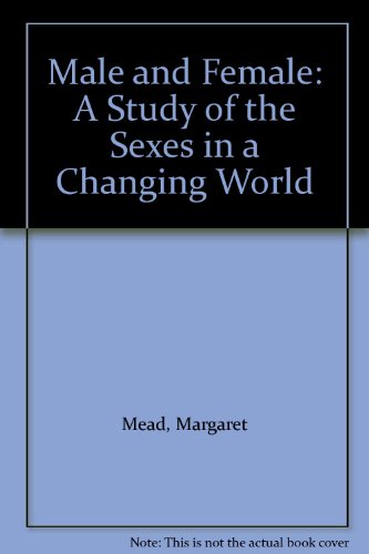 Male and Female: A Study of the Sexes in a Chan... B000N23ISQ Book Cover