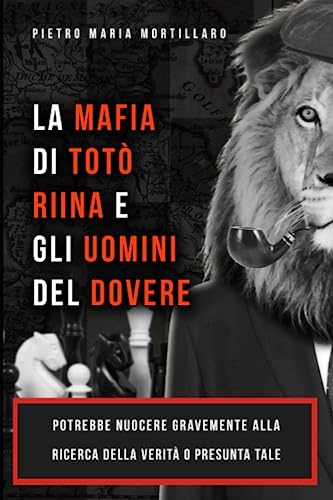 La mafia di Totò Riina e gli uomini del dovere