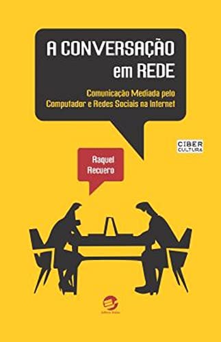 A Conversação em Rede: Comunic...
