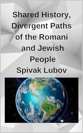 Amazon.com: Shared History, Divergent Paths of the Romani and Jewish 