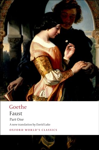 Faust Part One: Awarded the European Poetry Translation Prize (Oxford World’s Classics)