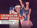  Les eaux de Mars (Águas de Março) im Stil von Tony Carreira & Hélène Segara