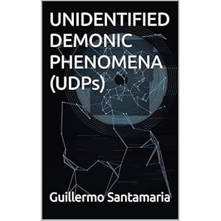 UNIDENTIFIED DEMONIC PHENOMENA (UDPs) Audiobook By Guillermo Santamaria cover art