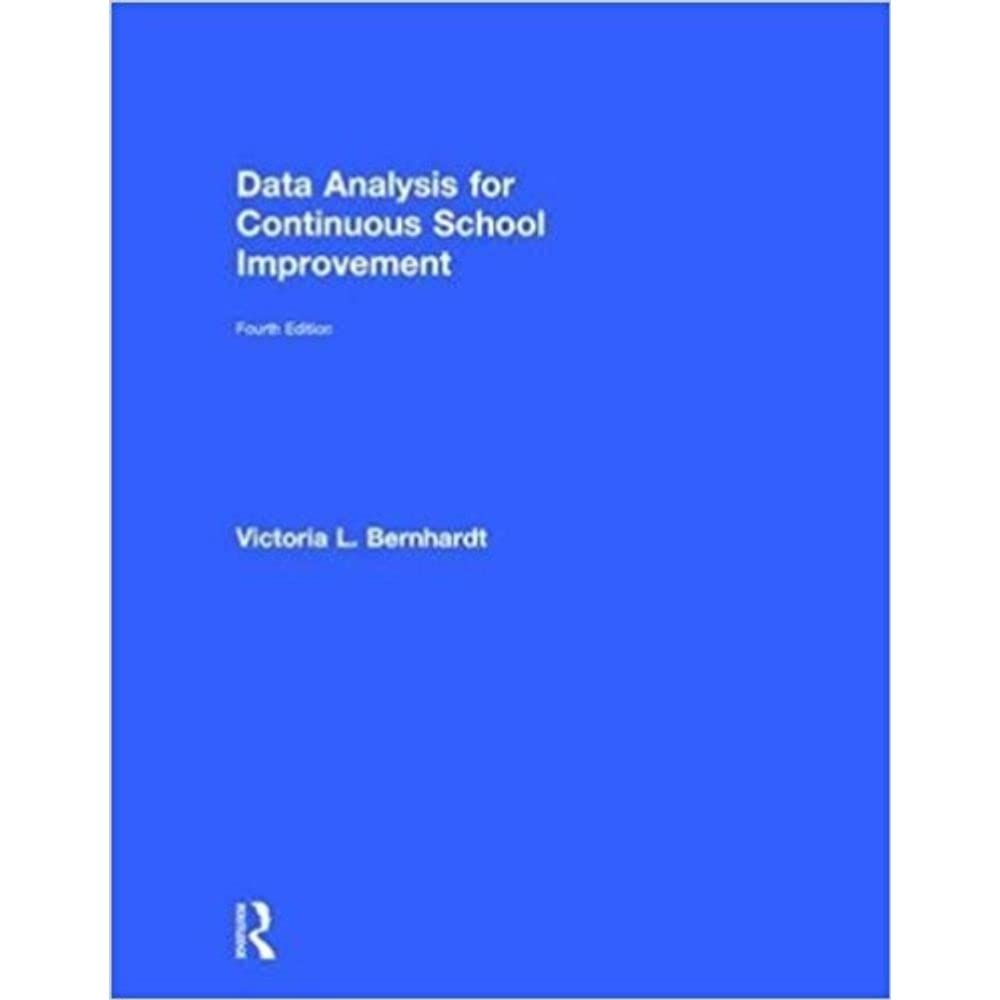 Data Analysis for Continuous School Improvement For Continuous School