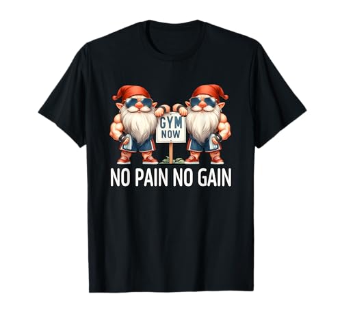 Funny Gym Gnomes In Dads Fitness Apparel No Pain No Gain t-shirt