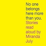 Cover of No One Belongs Here More Than You