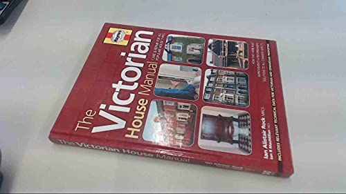 The Victorian House Manual: Care and repair for all popular house types