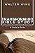 Transforming Bible Study: A Leader's Guide