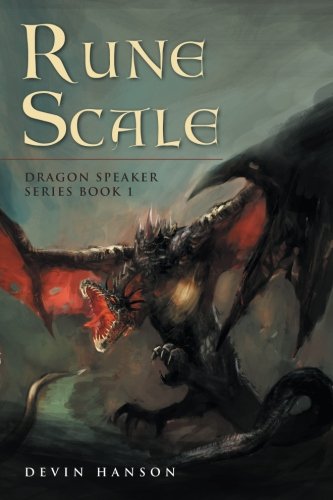 Rune Scale (Dragon Speaker, 1): Hanson, Devin: 9781532008580: Amazon ...