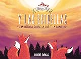 El zorro curioso y las estrellas: Una historia sobre la luz y la gravedad / The Curious Fox and the Stars: A Story About Light and Gravity (Spanish Edition)