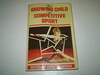 The Growing Child in Competitive Sport 0340407557 Book Cover