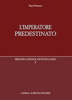 Paperback L'Imperatore Predestinato: I Presagi Di Potere in Epoca Imperiale Romana [Italian] Book