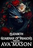 Elizabeth, Protector of Dragons: A Reverse Harem Paranormal Romance  (RH Fated Alpha  Book 5)