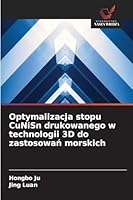 Optymalizacja stopu CuNiSn drukowanego w technologii 3D do zastosowan morskich (Polish Edition) 6208945585 Book Cover