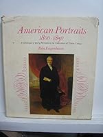 American Portraits, 1800-1850; A Catalogue of Early Portraits in the Collections of Union College 0912756012 Book Cover