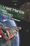 Vast Mantis: Mantis Saga 4