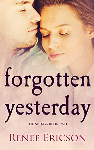 Forgotten Yesterday (These Days)