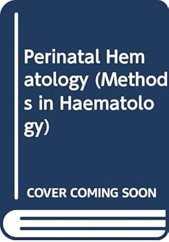 Hardcover Perinatal Hematology (Methods in Haematology) Book