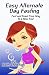Easy Alternate Day Fasting: Fast and Feast Your Way to a New You