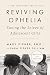 Reviving Ophelia 25th Anniversary Edition: Saving the Selves of Adolescent Girls