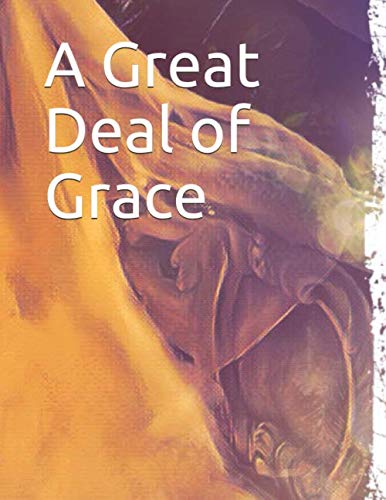 A Great Deal of Grace (A Google in Vermilion suite 221 B)
