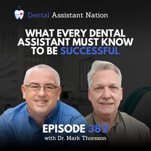 Episode 382: What Every Aspiring Dental Assistant Must Know To Be Successful Podcast Por arte de portada