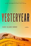 Yesteryear: A Novel