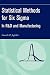 Statistical Methods for Six Sigma: In R&D and Manufacturing