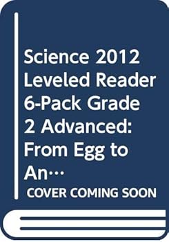 Hardcover Science 2012 Leveled Reader 6-Pack Grade 2 Advanced: From Egg to Animal Book