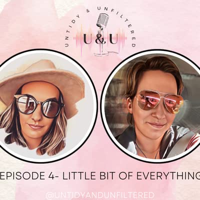 Episode 4 - Little Bit Of Everything