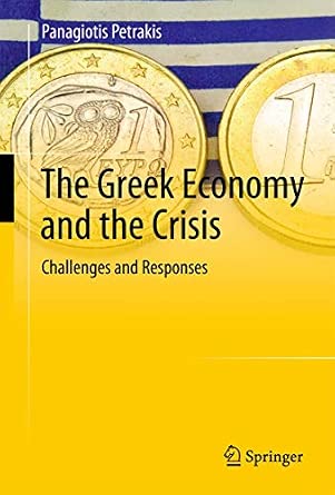 The Greek Economy and the Crisis: Challenges and Responses 2012th Edition-Wow! eBook