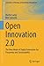 Open Innovation 2.0 (Innovation, Technology, and Knowledge Management)