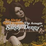 I've Always Kept A Unicorn - The Acoustic Sandy Denny