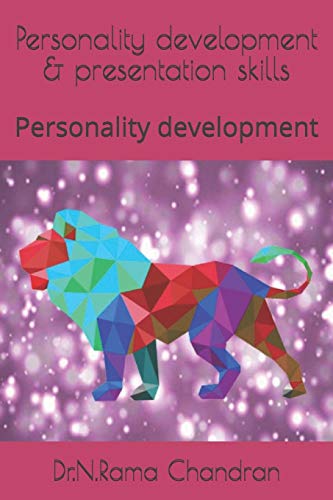 Personality development & presentation skills: Personality development (Dr.N.Ramachandran)