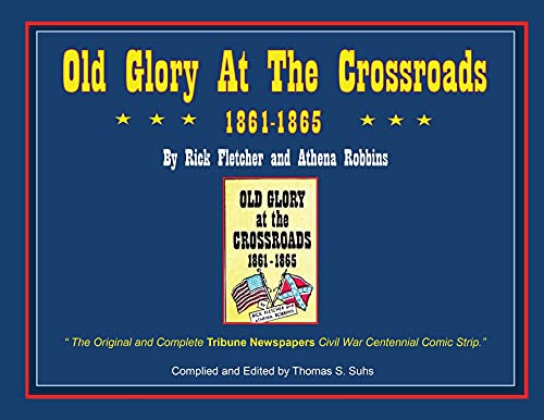 Old Glory at the Crossroads 1861-1865