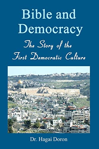 Bible and Democracy: The Story of the First Democratic Culture