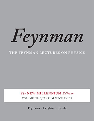The Feynman Lectures on Physics, Vol. III: The New Millennium Edition: Quantum Mechanics (Volume 1)