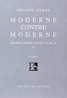 Moderne contre moderne (Exorcismes spirituels, tome IV) 2251442960 Book Cover