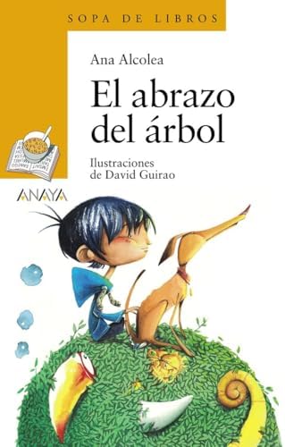 El Abrazo Del Árbol (LITERATURA INFANTIL - Sopa de Libros)