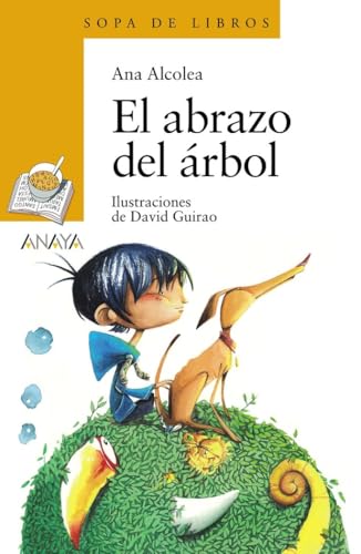 El Abrazo Del Árbol (LITERATURA INFANTIL - Sopa de Libros)