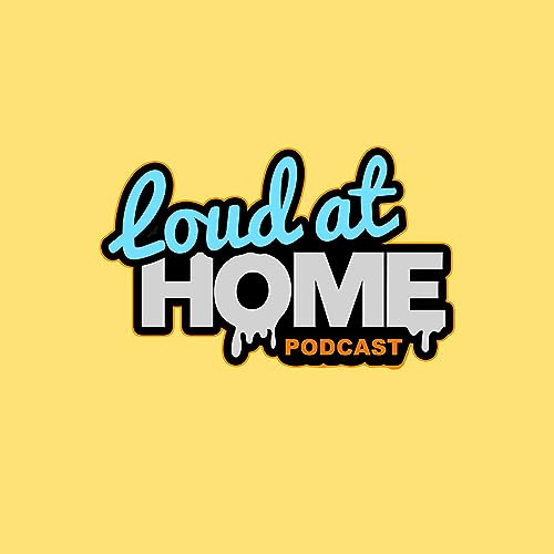 Loud At Home Podcast cover art