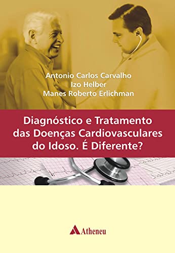 Diagnóstico e tratamento das doenças cardiovasculares