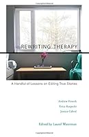 Rewriting Therapy: A Handful of Lessons on Editing True Stories 1987936744 Book Cover