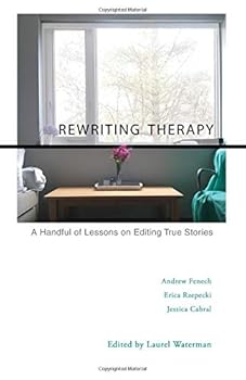 Paperback Rewriting Therapy: A Handful of Lessons on Editing True Stories (New Writers Series) Book